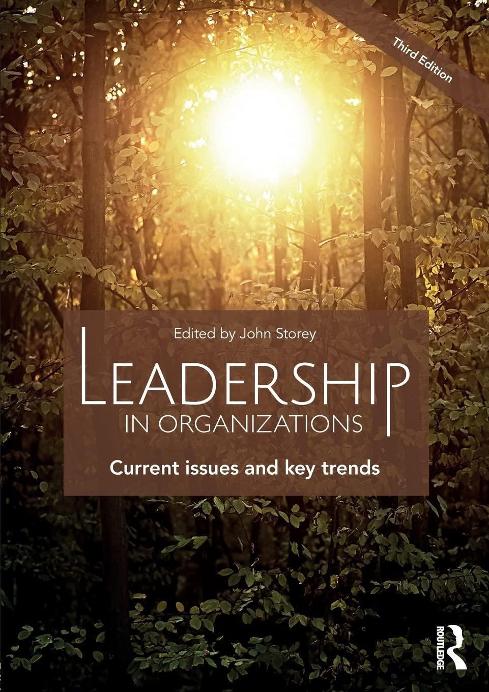 leadership in organizations current issues and key trends 3rd edition john storey 1138905690, 978-1138905696