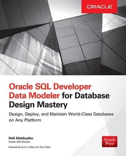 oracle sql developer data modeler for database design mastery 1st edition heli helskyaho 0071850090,
