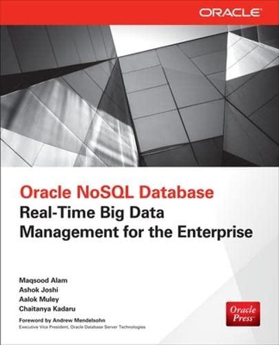 oracle nosql database real time big data management for the enterprise 1st edition maqsood alam, aalok muley,