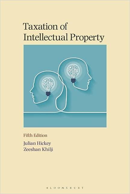 taxation of intellectual property 5th edition julian hickey ,zeeshan khilji 1526524945, 978-1526524942