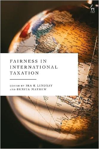 fairness in international taxation 1st edition ira k lindsay, benita mathew 1509968075, 978-1509968077