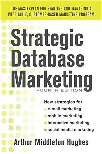 strategic database marketing 4th edition arthur hughes 0071773487, 978-0071773485