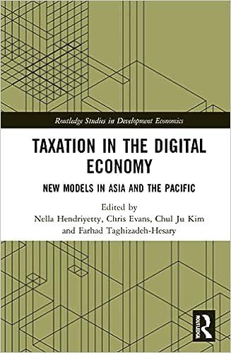 taxation in the digital economy new models in asia and the pacific 1st edition nella hendriyetty , chris