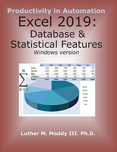 excel 2019 database and statistical features 1st edition luther m maddy iii b0858tvx9k, 979-8620228232