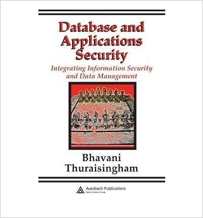 database and applications security integrating information security and data management 1st edition bhavani