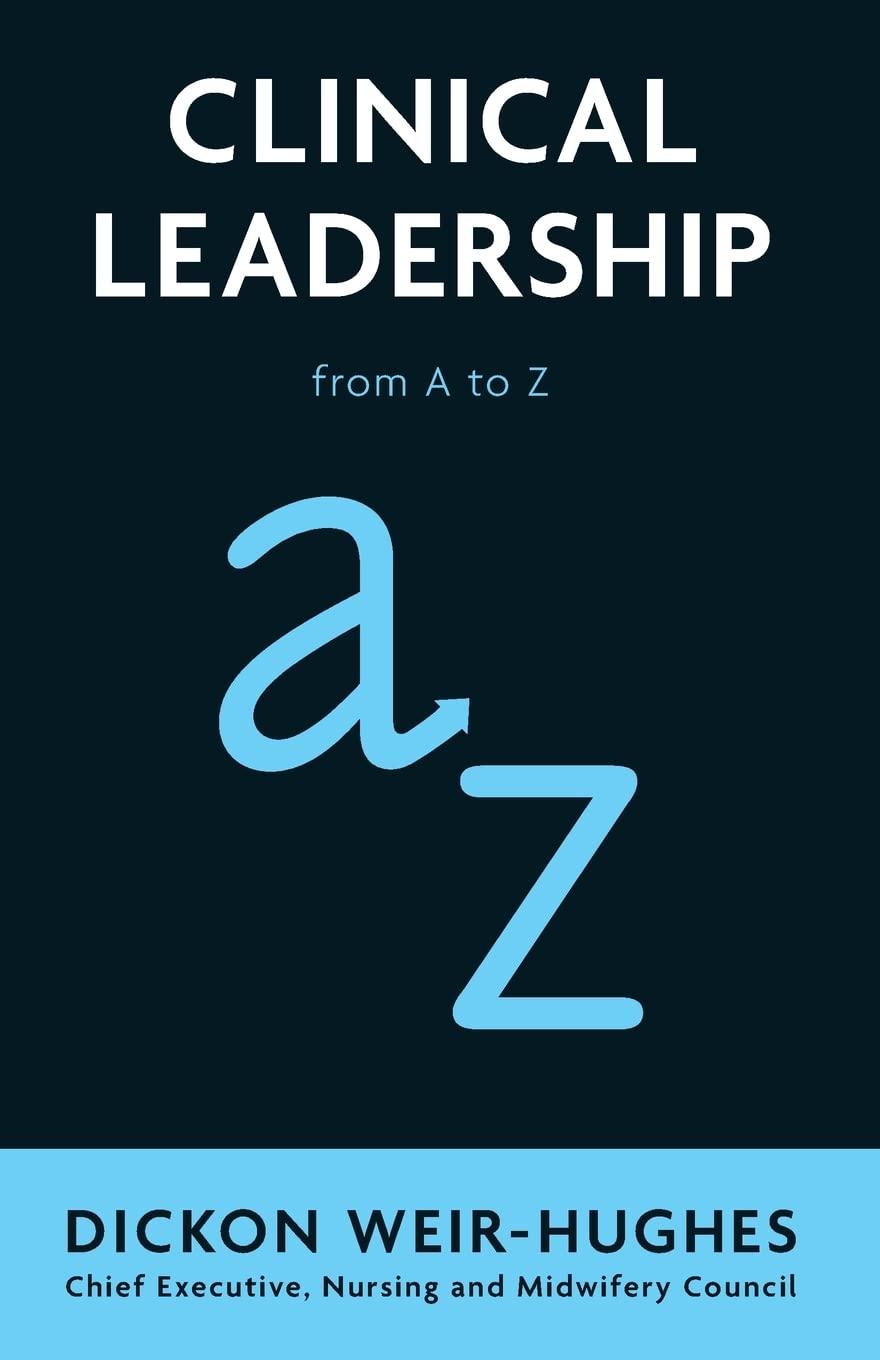 clinical leadership from a to z 1st edition dickon weir-hughes 0273751565, 978-0273751564