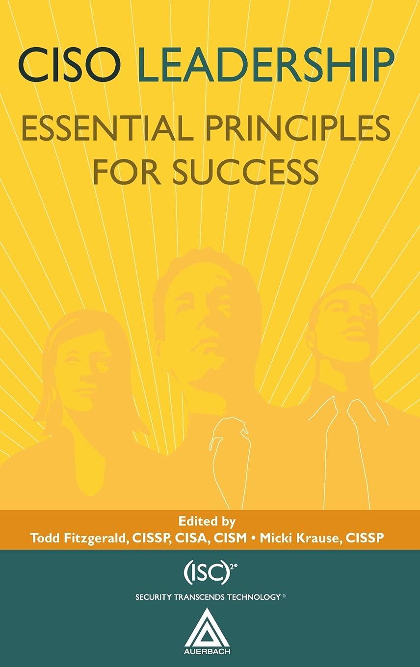 ciso leadership essential principles for success 1st edition todd fitzgerald, micki krause 1846771366,