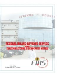 federal inland revenue service and taxation reforms in democratic nigeria 1st edition okauru, ifueko omoigui