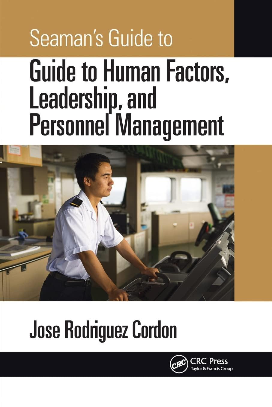 seamans guide to human factors leadership and personnel management 1st edition jose rodriguez cordon