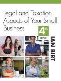 legal and taxation aspects of your small business 4th edition ian birt 1743433999, 9781743433997