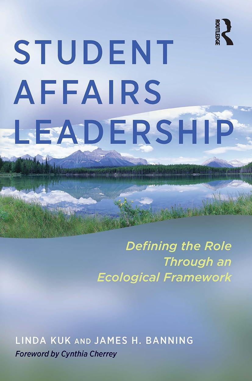 student affairs leadership defining the role through an ecological framework 1st edition linda kuk, james h.
