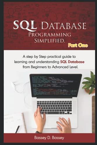 sql database programming simplified a step by step practical guide to learning and understanding sql database