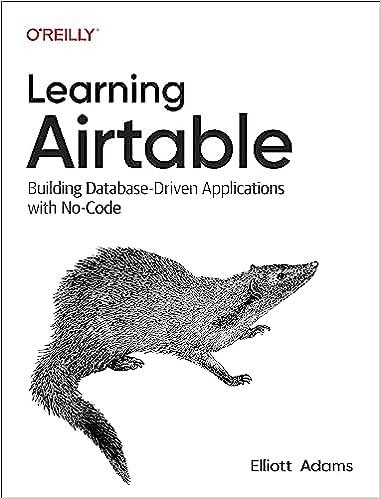 learning airtable building database driven applications with no-code 1st edition elliott adams 1098133374,