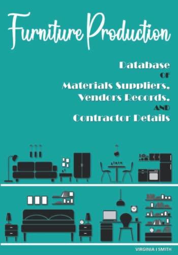furniture production database of materials suppliers vendors records and contractor details 1st edition