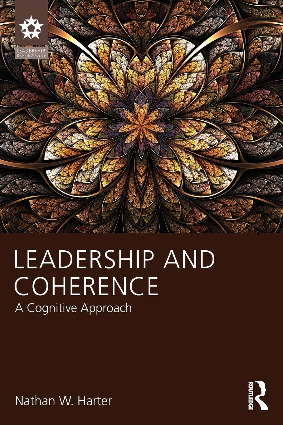 leadership and coherence a cognitive approach 1st edition nathan harter 1848725566, 978-1848725560