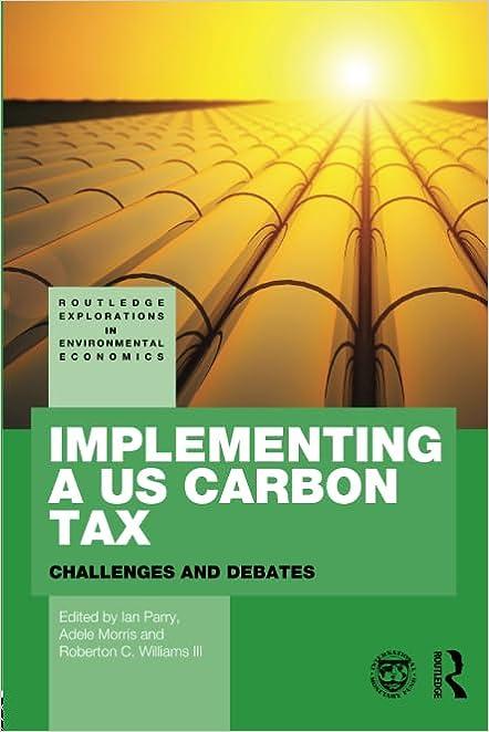 implementing a us carbon tax  challenges and debates 1st edition ian parry , adele morris , roberton c.