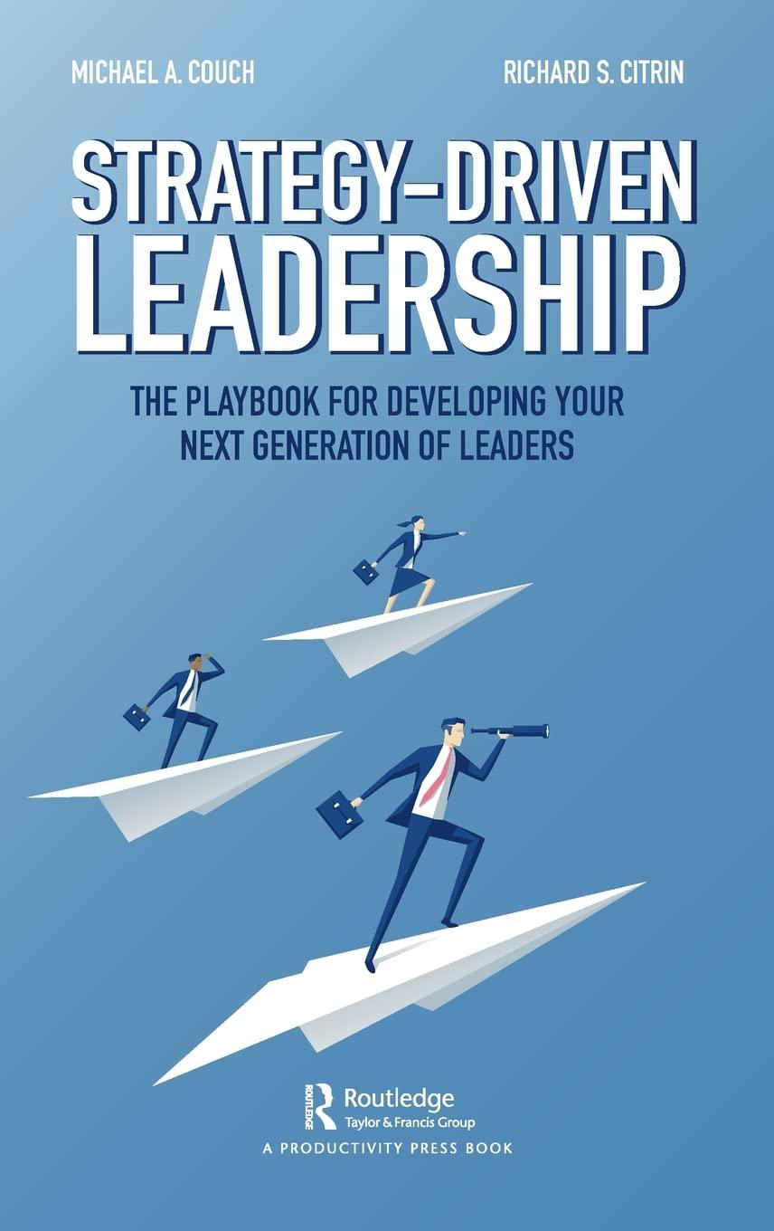 strategy driven leadership the playbook for developing your next generation of leaders 1st edition michael