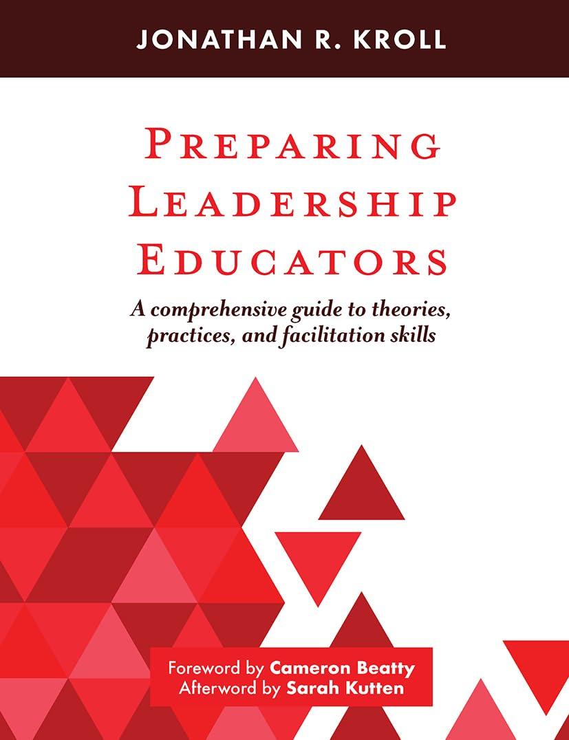 preparing leadership educators a comprehensive guide to theories practices and facilitation skills 1st
