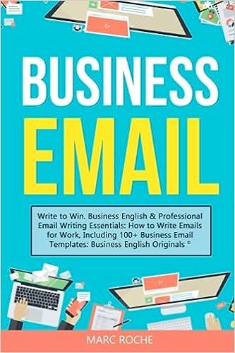 business email write to win business english and professional email writing essentials how to write emails