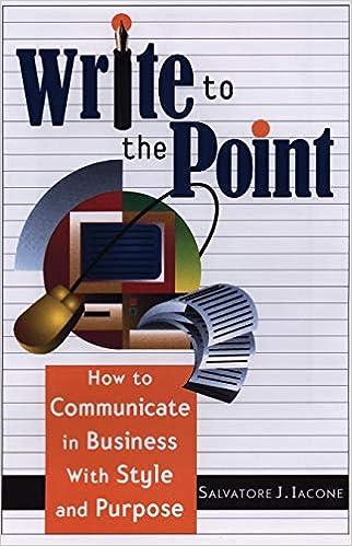 write to the point how to communicate in business with style and purpose 1st edition salvatore j. iacone