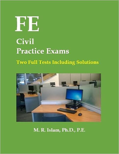 fe civil practice exams 2 full tests including solutions 1st edition m. rashad islam 0997918047,