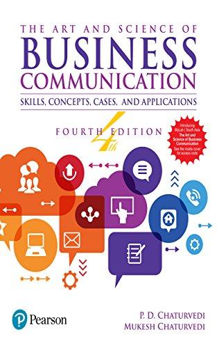 the art and science of business communication skills concepts cases and applications 4th edition chaturvedi