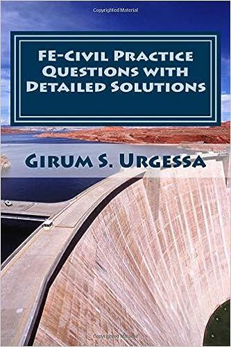 fe civil practice questions with detailed solutions 1st edition girum s. urgessa 1985675889, 978-1985675889