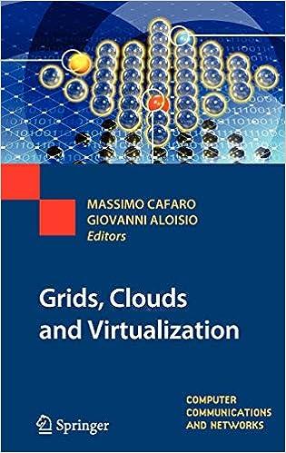 grids clouds and virtualization computer communications and networks 2011th edition massimo cafaro, giovanni