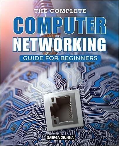 the complete computer networking guide for beginners 1st edition gaerga qiunna 979-8852708687