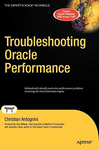 troubleshooting oracle performance 1st edition christian antognini 1430211717, 978-1430211716