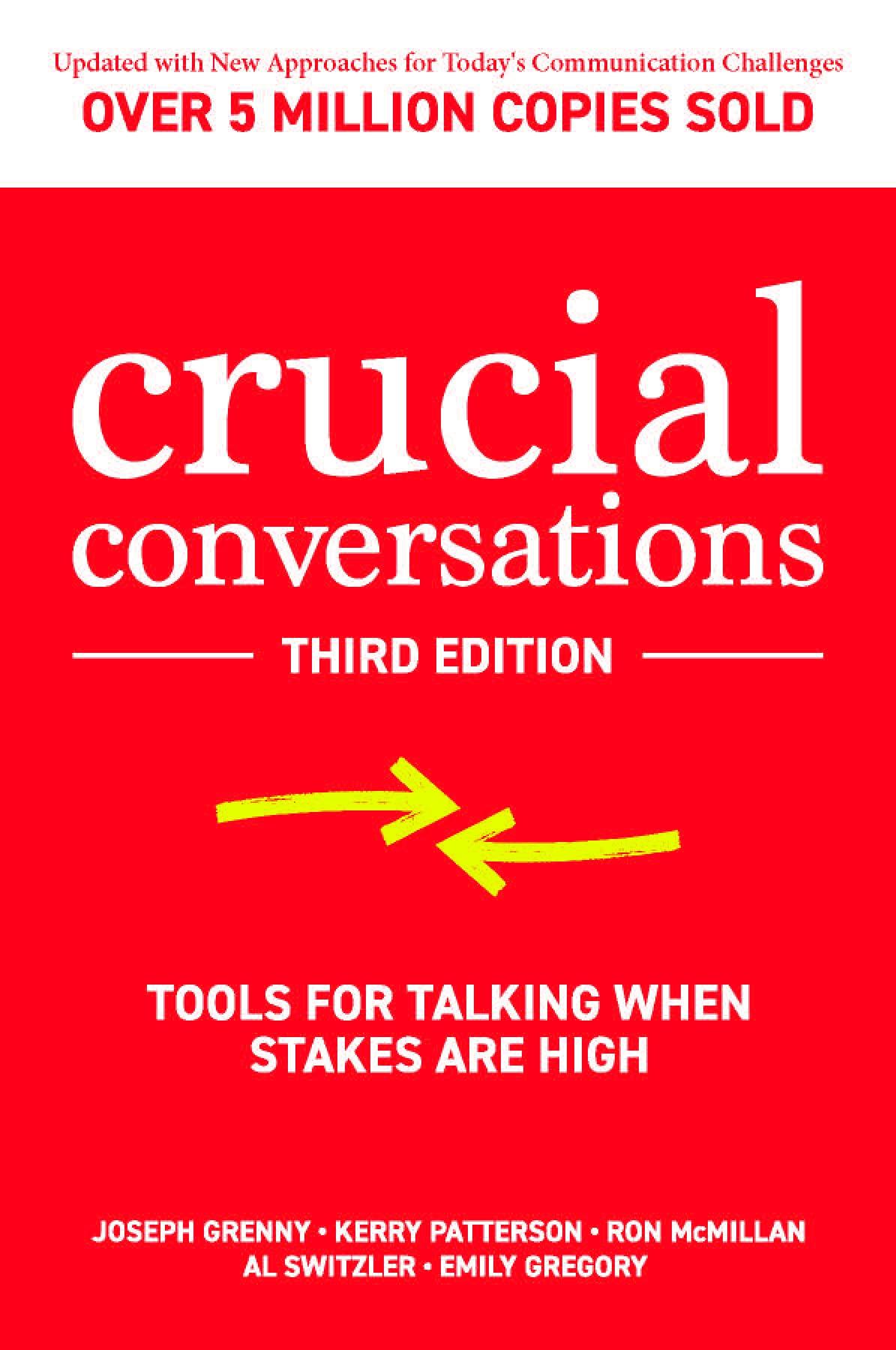 crucial conversations tools for talking when stakes are high 3rd edition joseph grenny, kerry patterson, ron