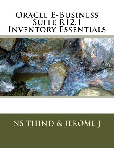 oracle e business suite r12 1 inventory essentials 1st edition ns thind, jerome j 1502532212, 978-1502532213