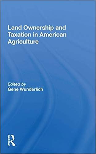 land ownership and taxation in american agriculture 1st edition gene wunderlich 0367160951, 978-0367160951