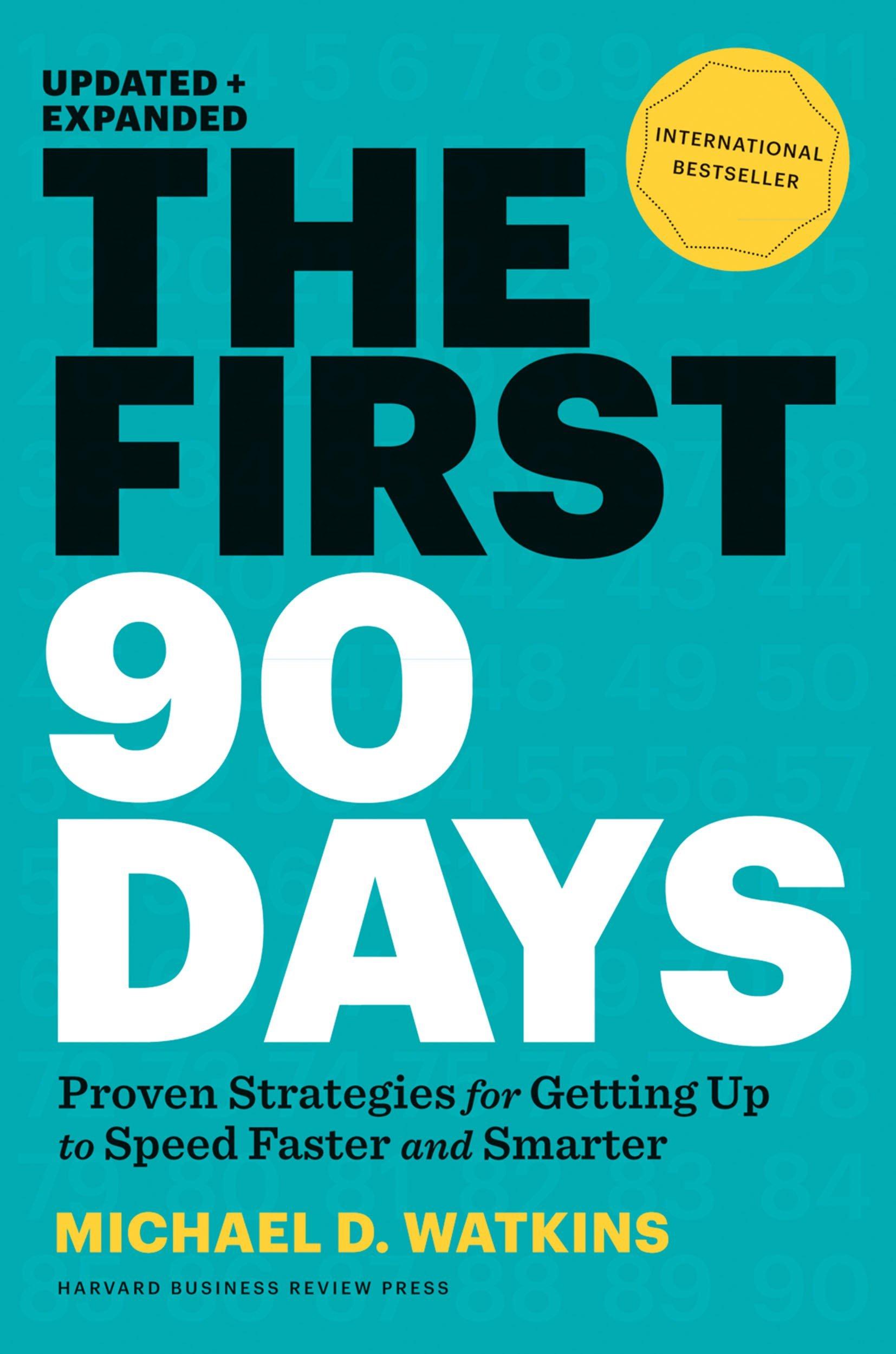 the first 90 days proven strategies for getting up to speed faster and smarter updated and expanded 1st