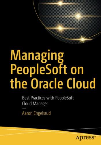 managing peoplesoft on the oracle cloud best practices with peoplesoft cloud manager 1st edition aaron