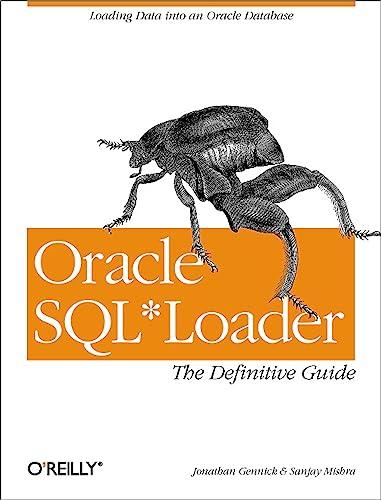 oracle sql loader the definitive guide 1st edition jonathan gennick, sanjay mishra 1565929489, 978-1565929487