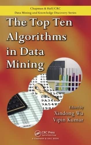 the top ten algorithms in data mining 1st edition xindong wu, vipin kumar 1420089641, 978-1420089646