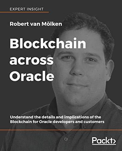 blockchain across oracle understand the details and implications of the blockchain for oracle developers and