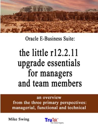 oracle e business suite the little r12.2.11 upgrade essentials for managers and team members 1st edition mike