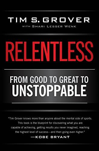 relentless from good to great to unstoppable 1st edition tim s. grover, shari wenk 1476714207, 9781476714202