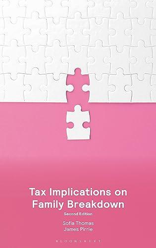 tax implications on family breakdown 2nd edition sofia thomas , james pirrie 1526526964, 978-1526526960