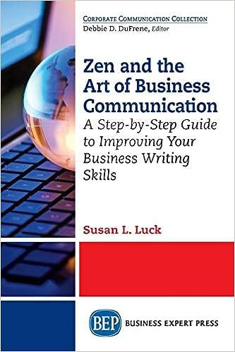 zen and the art of business communication a step by step guide to improve your business writing skills 1st