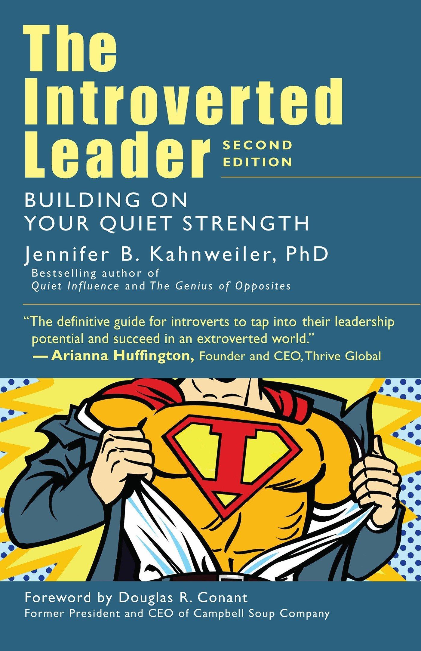 the introverted leader building on your quiet strength 1st edition jennifer b. kahnweiler, douglas r. conant