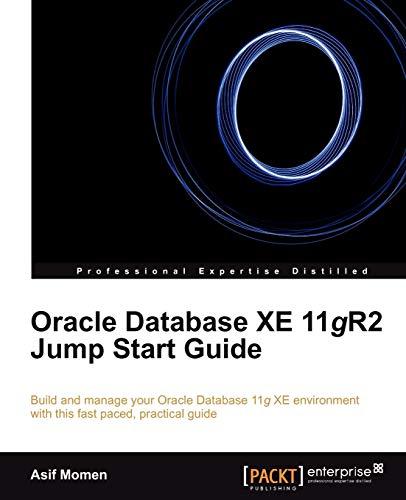 oracle database xe 11gr2 jump start guide 1st edition momen asif 1849686742, 978-1849686747