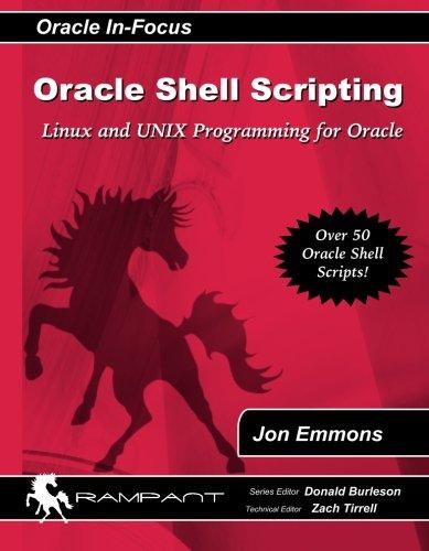 oracle shell scripting linux and unix programming for oracle 1st edition jon emmons, donald k. burleson, zach