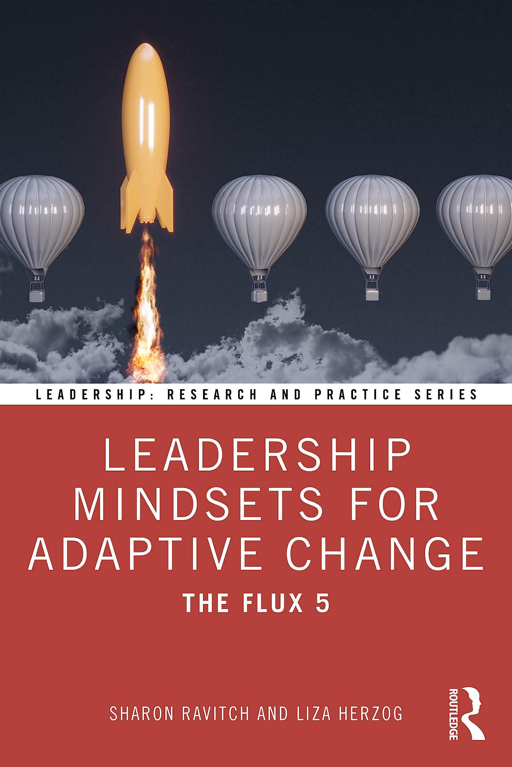 leadership mindsets for adaptive change 1st edition sharon ravitch, liza herzog 1032394862, 978-1032394862