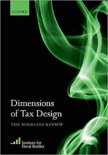 dimensions of tax design 1st edition institute for fiscal studies (ifs) 019879519x, 978-0198795193