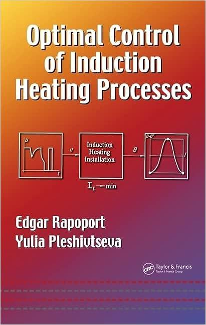 optimal control of induction heating processes 1st edition edgar rapoport, yulia pleshivtseva, lynn faulkner