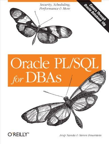 oracle pl sql for dbas security scheduling performance and more 1st edition arup nanda, steven feuerstein