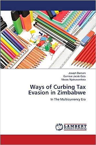 ways of curbing tax evasion in zimbabwe in the multicurrency era 1st edition joseph bemani, gumisai jacob